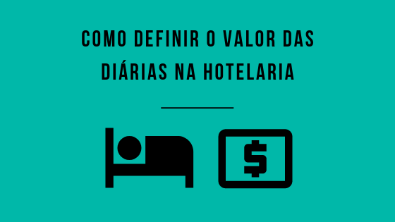 Como definir o valor das diárias na hotelaria: Veja como fazer