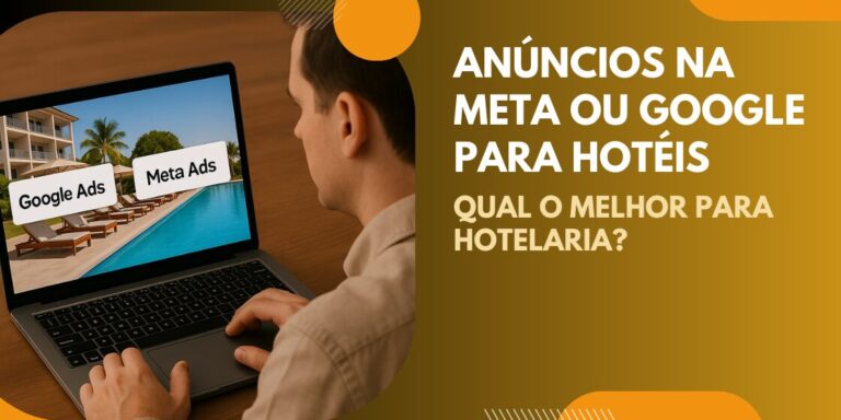 banner_anuncios_na_meta_ou_google_para_hoteis banner artigo: anúncios na meta ou Google para hotéis: Qual o melhor para hotelaria
