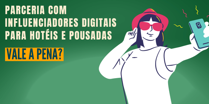 parceria_influenciadores_digitais_para_hoteis_e_pousadas banner artigo: parceria influenciadores digitais para hotéis e pousadas