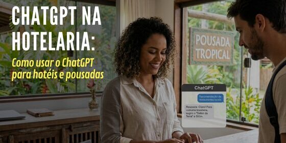 banner_chatgpt_na_hotelaria Banner artigo: ChatGPT na hotelaria. Como usar o ChatGPT para hotéis e pousadas