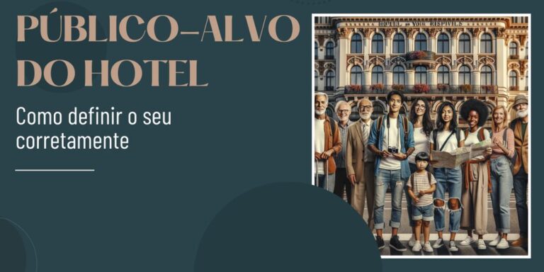 banner artigo: Público-alvo do hotel: como definir o seu corretamente
