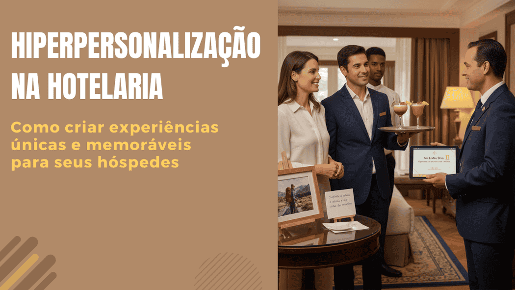 Hiperpersonaliza o Na Hotelaria O Futuro Do Setor