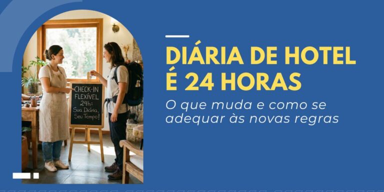 banner_diaria_de_hotel_e_24_horas banner artigo: Diária de hotel é 24 horas - o que muda e como se adequar às novas regras