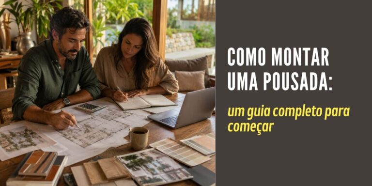 como_montar_uma_pousada_guia_completo banner artigo: como montra uma pousada - guia completo