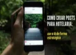 Mão segura celular com post sobre criar posts para hotelaria.