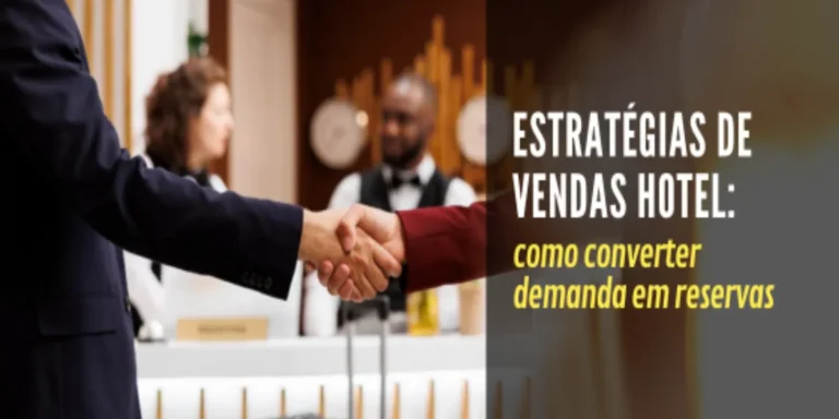 estratégias de vendas hotel Recepção de hotel com hóspede fazendo check-in e texto sobre estratégias de vendas hotel para converter demanda em reservas.