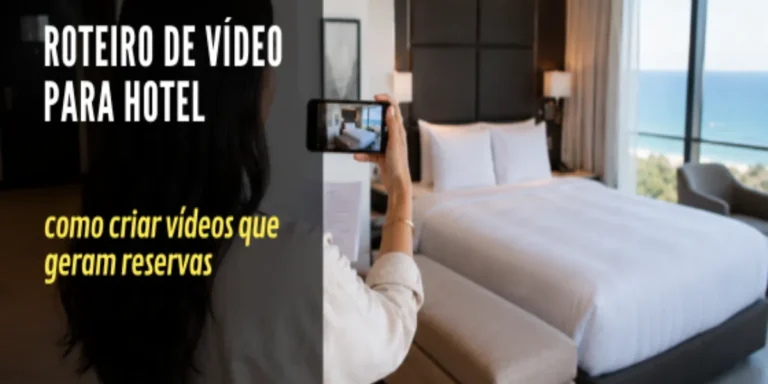 roteiro de video para hotel Roteiro de vídeo para hotel com pessoa filmando quarto de hotel com celular, cama arrumada e janela com vista para o mar.