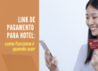 link de pagamento para hotel com hóspede segurando celular e cartão de crédito